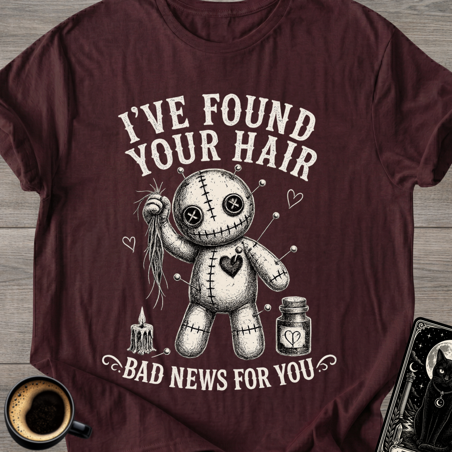 I've Found Your Hair Voodoo Doll T-Shirt