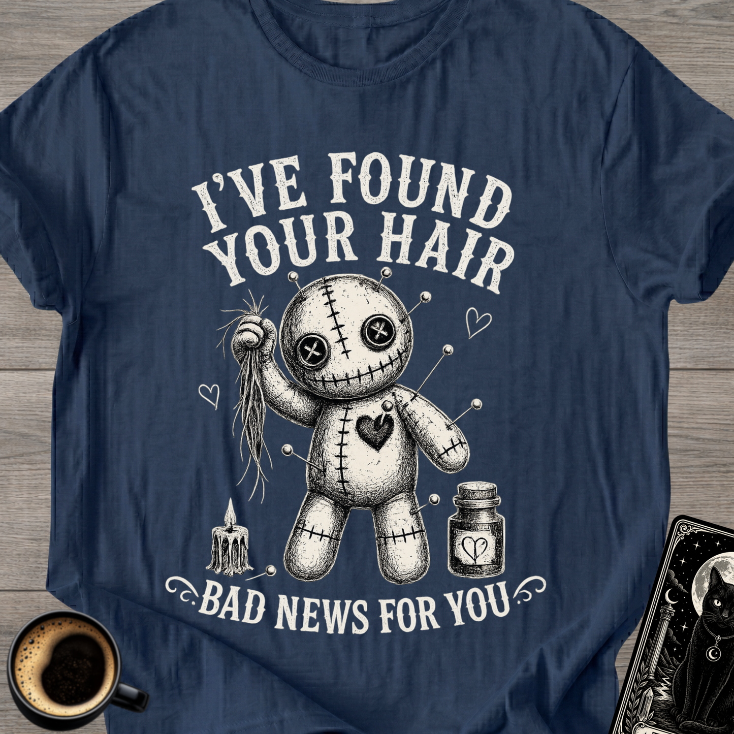 I've Found Your Hair Voodoo Doll T-Shirt