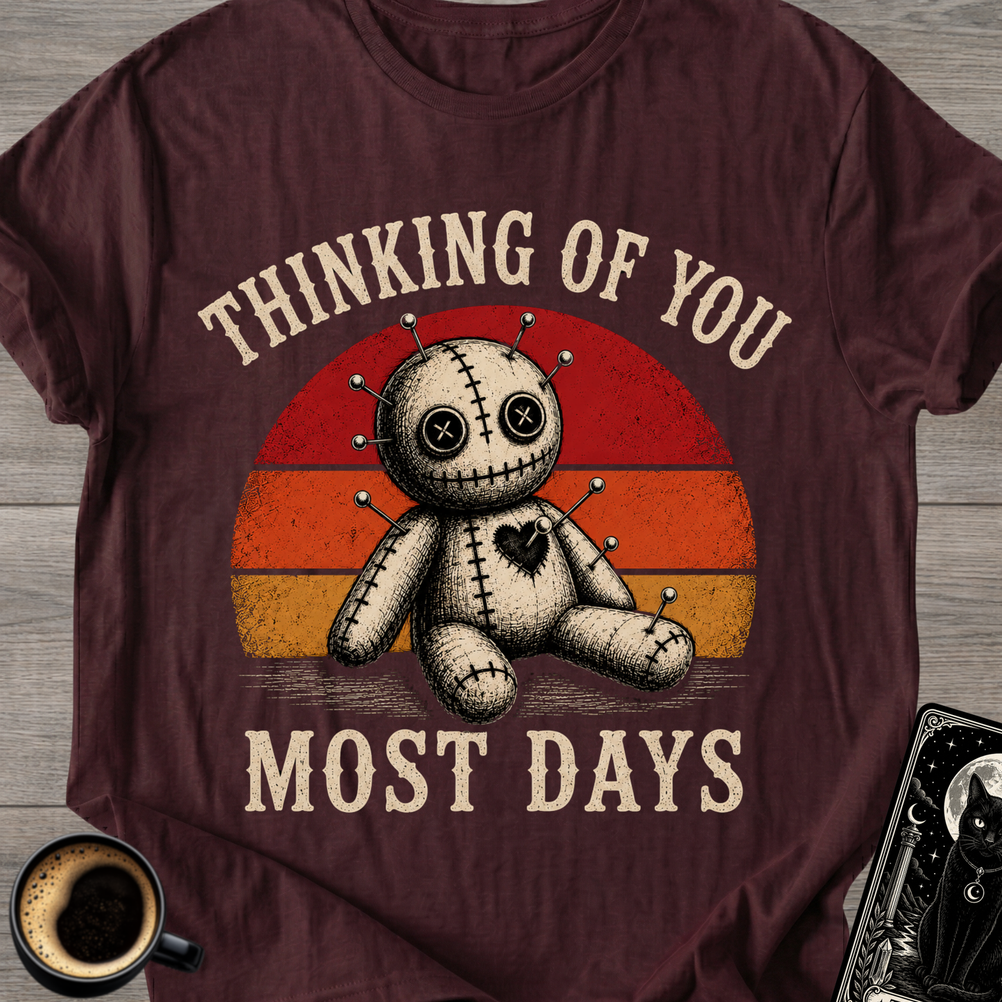 Thinking of You Most Days T-Shirt