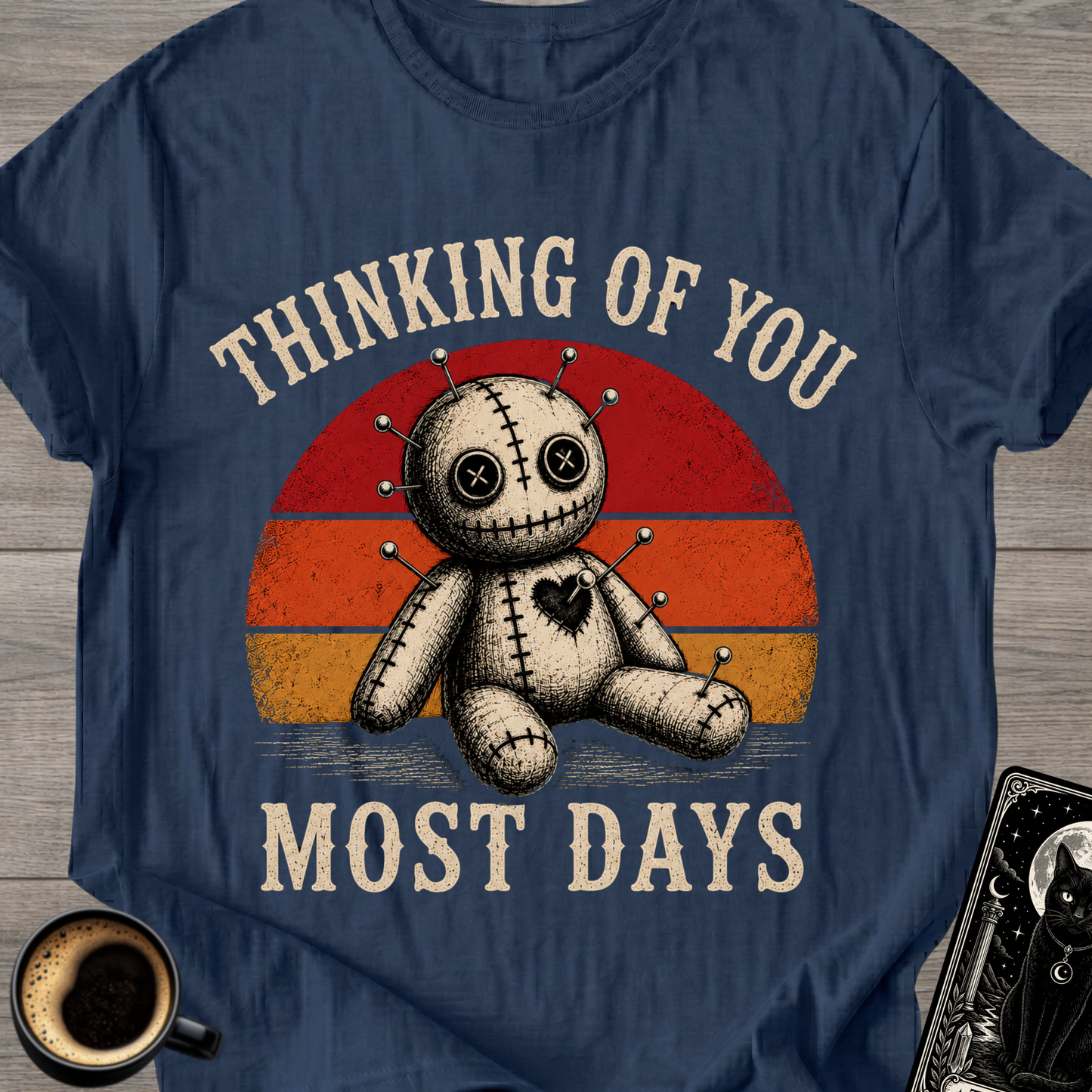 Thinking of You Most Days T-Shirt