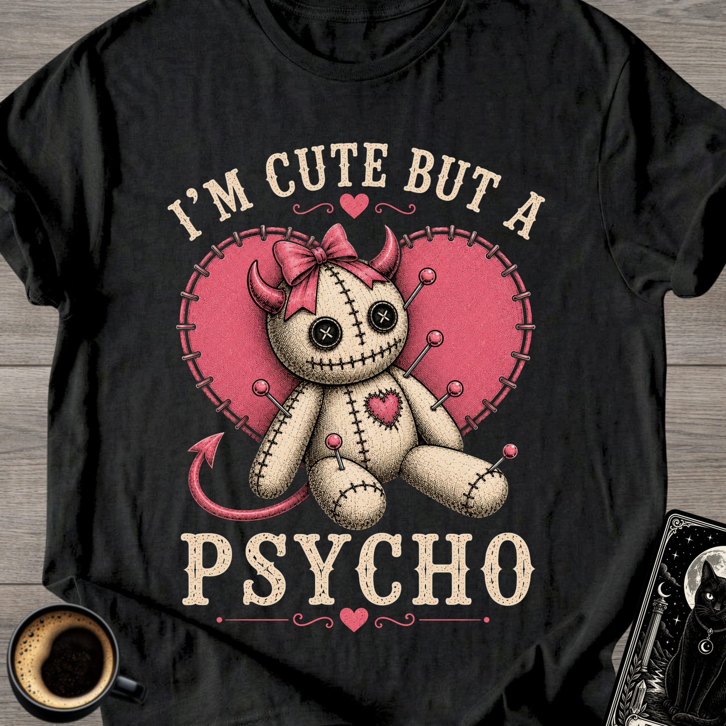 I’m Cute But A Psycho T-Shirt