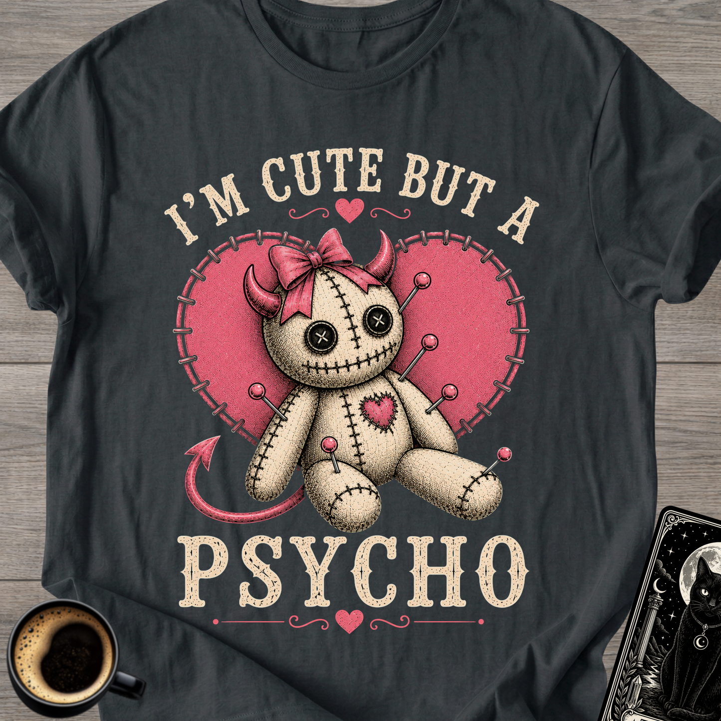 I’m Cute But A Psycho T-Shirt