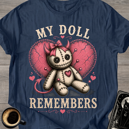 My Doll Remembers Voodoo T-Shirt