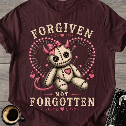 Forgiven Not Forgotten T-Shirt