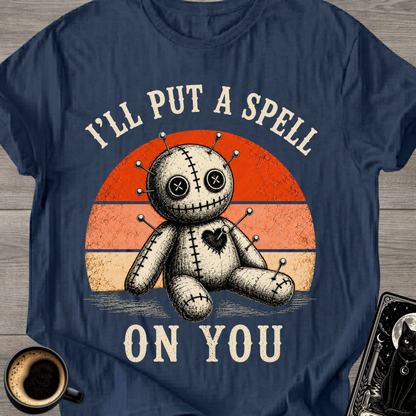 I'll Put a Spell on You Voodoo T-Shirt