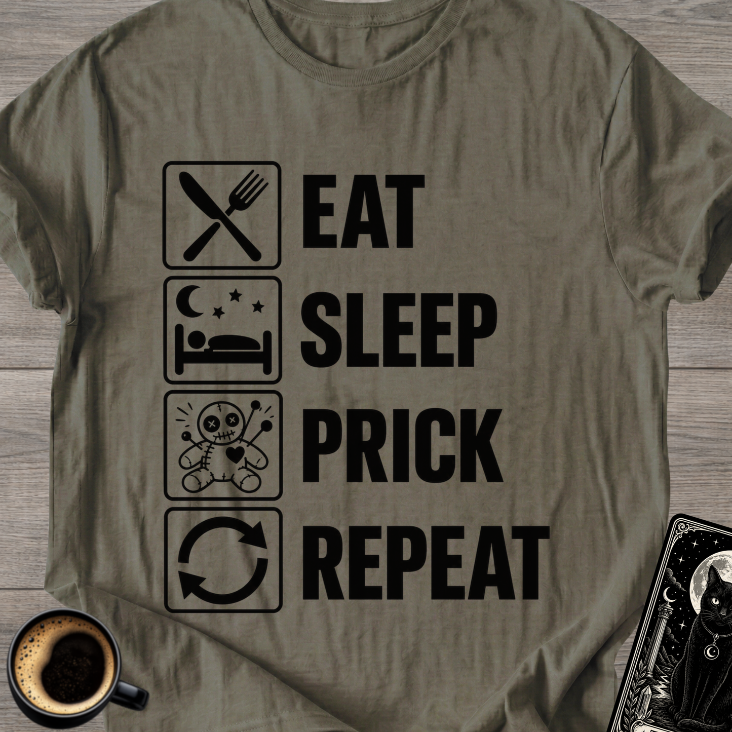 Eat Sleep Prick Repeat - T-Shirt