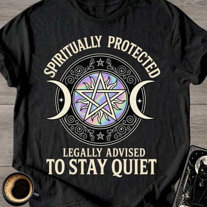 Spiritually Protected Legally T-Shirt