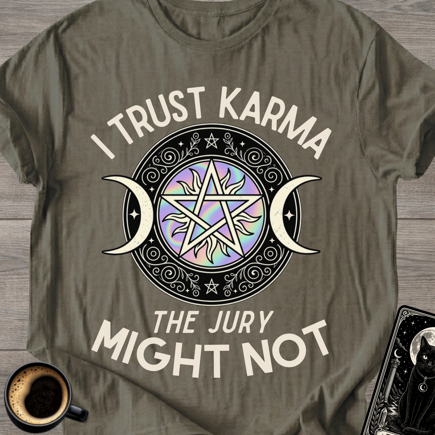 I Trust Karma T‑Shirt ('The Jury Might Not')
