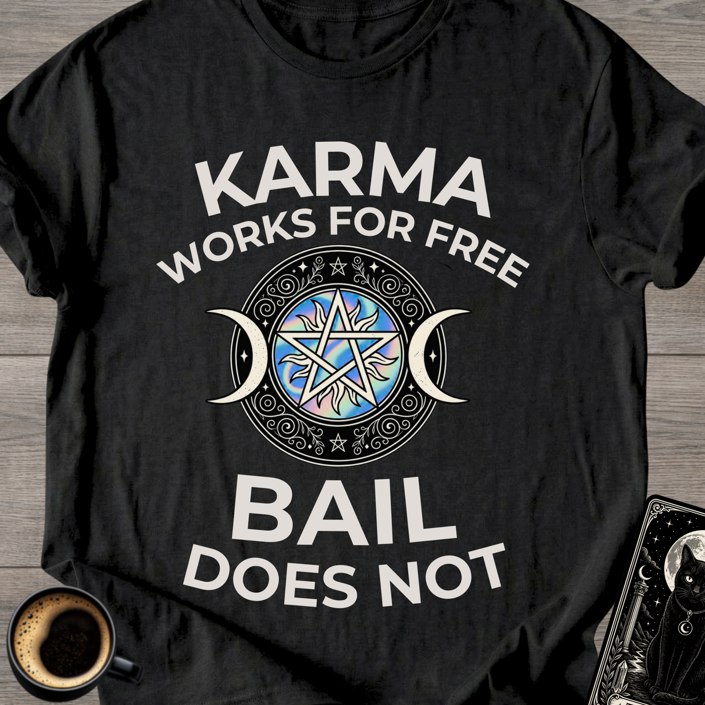 Karma Works For Free T‑Shirt