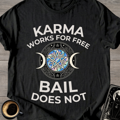 Karma Works For Free T‑Shirt