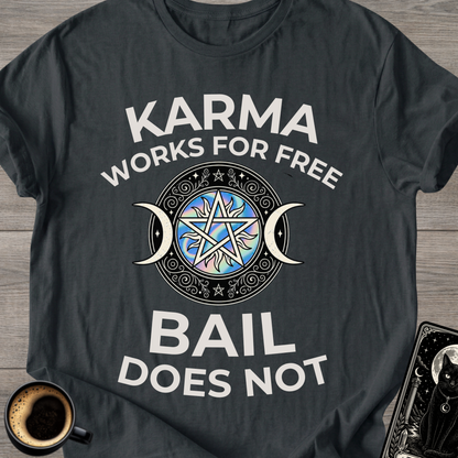 Karma Works For Free T‑Shirt