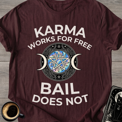 Karma Works For Free T‑Shirt