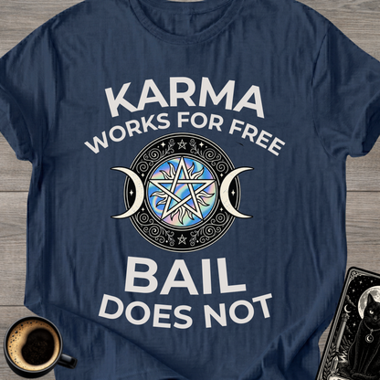 Karma Works For Free T‑Shirt