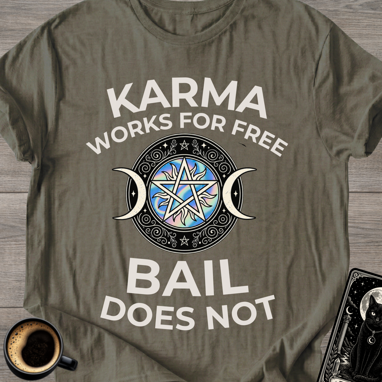 Karma Works For Free T‑Shirt