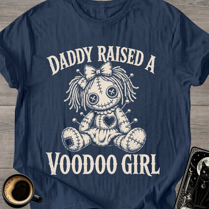 Daddy Raised A Voodoo Girl T-Shirt