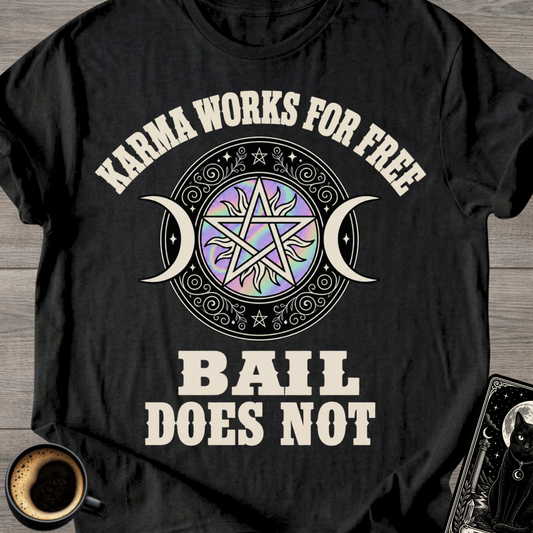 Karma Works For Free T‑Shirt