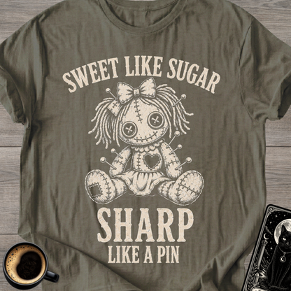 Sweet Like Sugar, Sharp Like a Pin T-Shirt