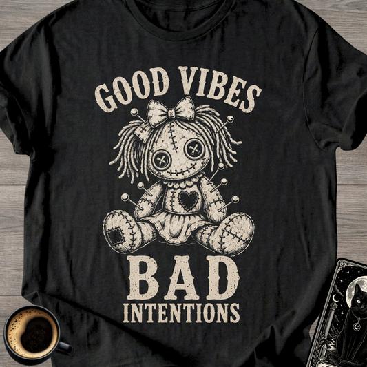 Good Vibes Bad Intentions - T-Shirt