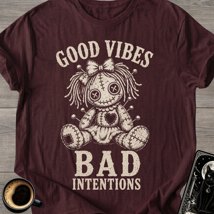 Good Vibes Bad Intentions - T-Shirt
