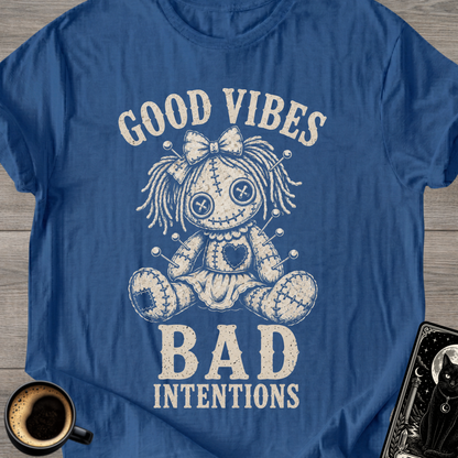 Good Vibes Bad Intentions - T-Shirt