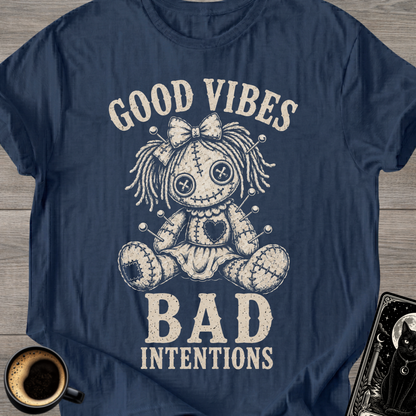 Good Vibes Bad Intentions - T-Shirt