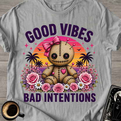 Good Vibes Bad Intentions Cute T-Shirt