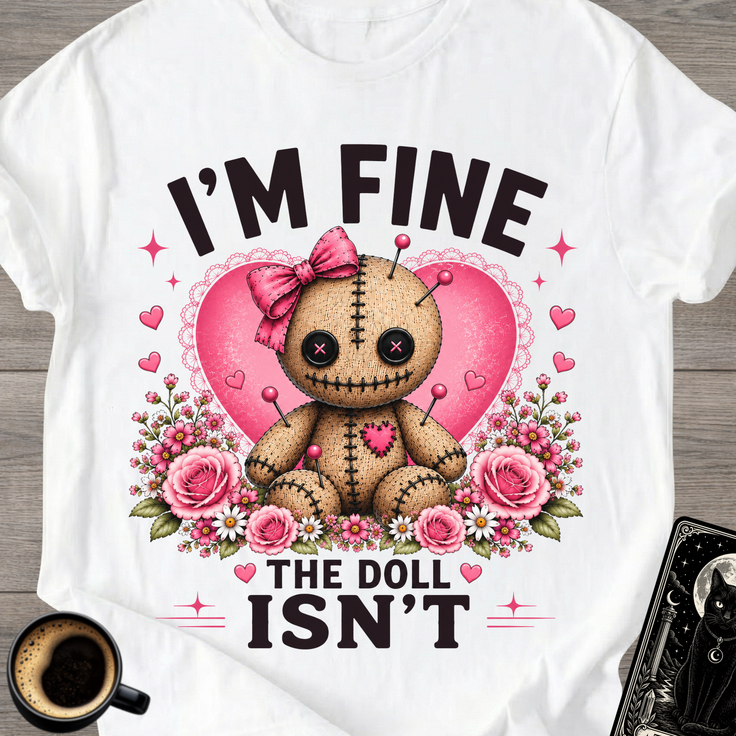 I’m Fine (The Doll Isn’t)" Cute T-Shirt