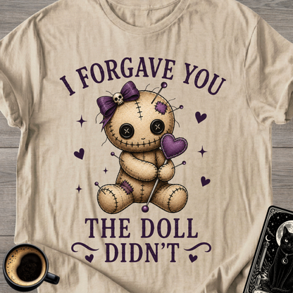 "I Forgave You, The Doll Didn’t" Cute T-Shirt