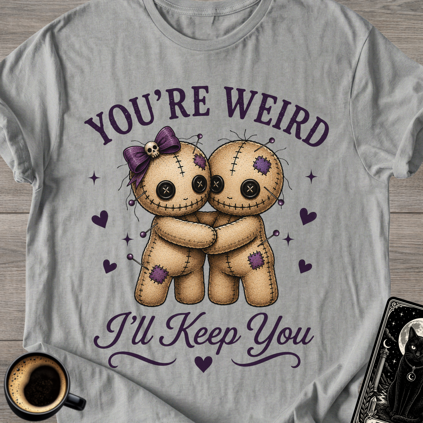 You’re Weird, I’ll Keep You Voodoo Couple T-Shirt