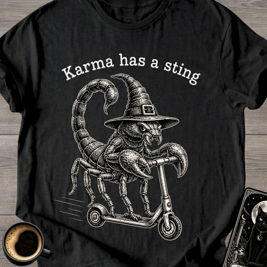 karma Has A Sting T-Shirt