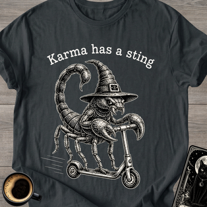 karma Has A Sting T-Shirt