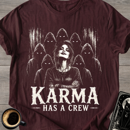 Karma Has a Crew T-Shirt