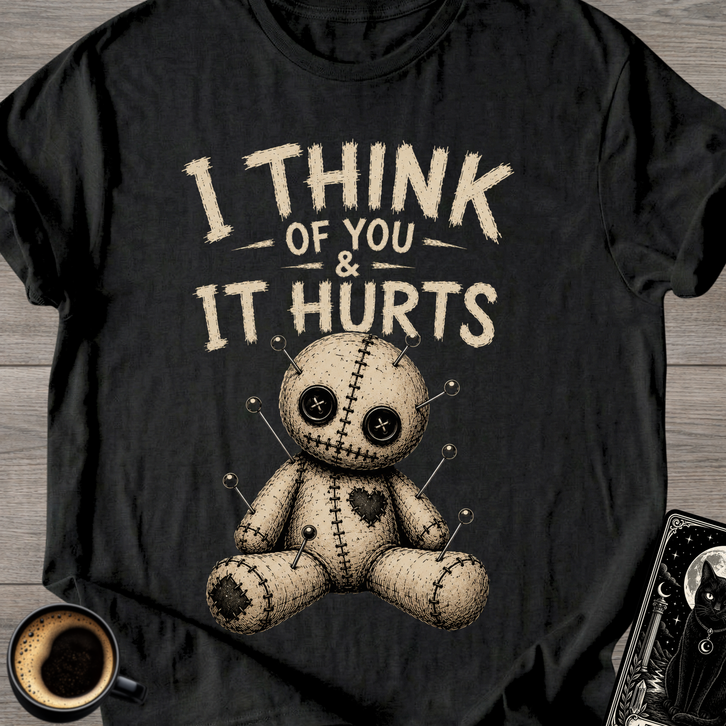 I Think of You & It Hurts T-Shirt