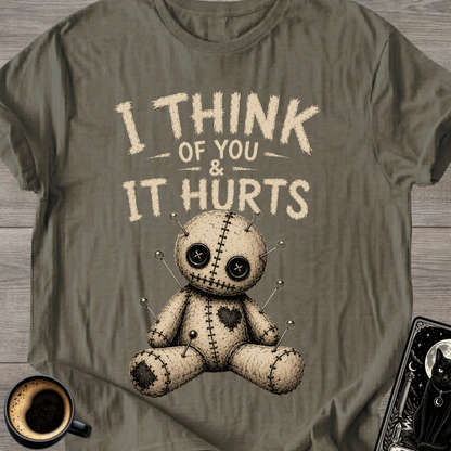 I Think of You & It Hurts T-Shirt