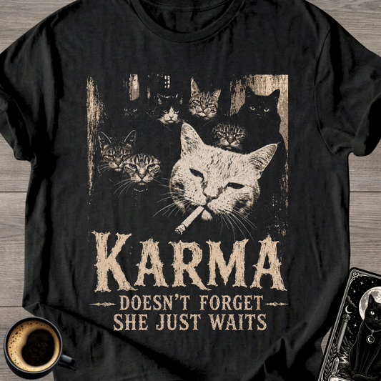 Karma Doesn’t Forget, She Just Waits T-Shirt