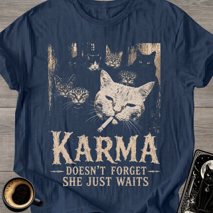 Karma Doesn’t Forget, She Just Waits T-Shirt
