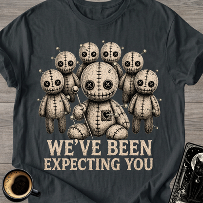 We've Been Expecting You Voodoo T‑Shirt
