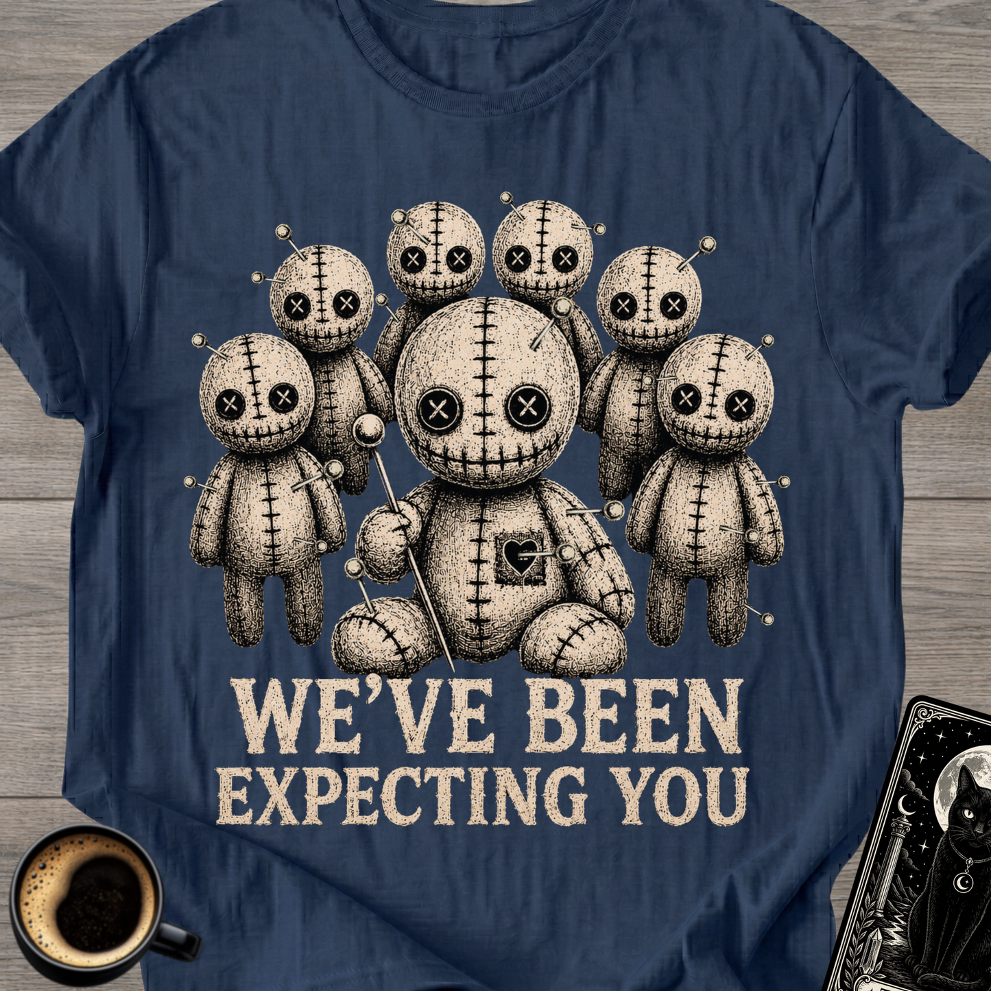 We've Been Expecting You Voodoo T‑Shirt