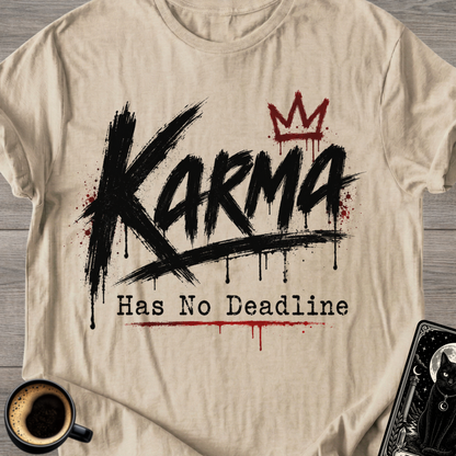 Karma Has No Deadline T-Shirt