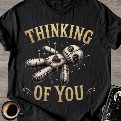 Thinking of You . Voodoo T-Shirt