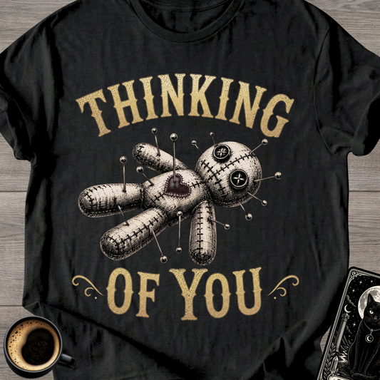 Thinking of You . Voodoo T-Shirt