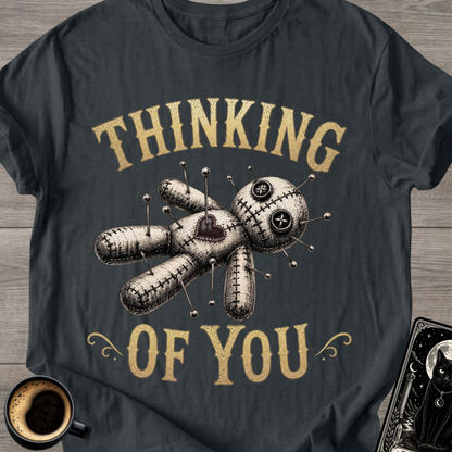 Thinking of You . Voodoo T-Shirt