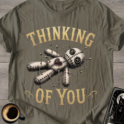 Thinking of You . Voodoo T-Shirt