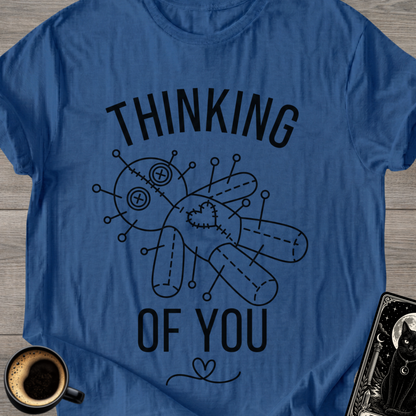 Thinking of You * T‑Shirt