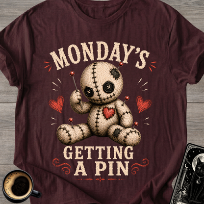 Monday's Getting a Pin T-Shirt