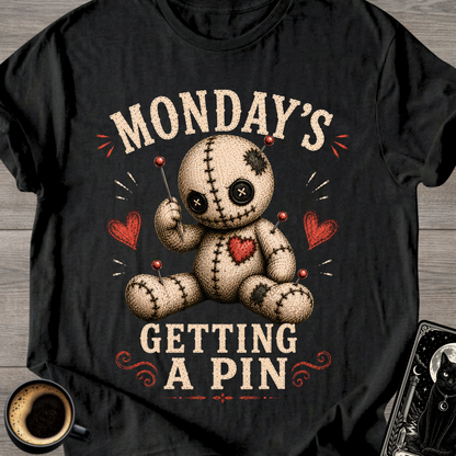 Monday's Getting a Pin T-Shirt
