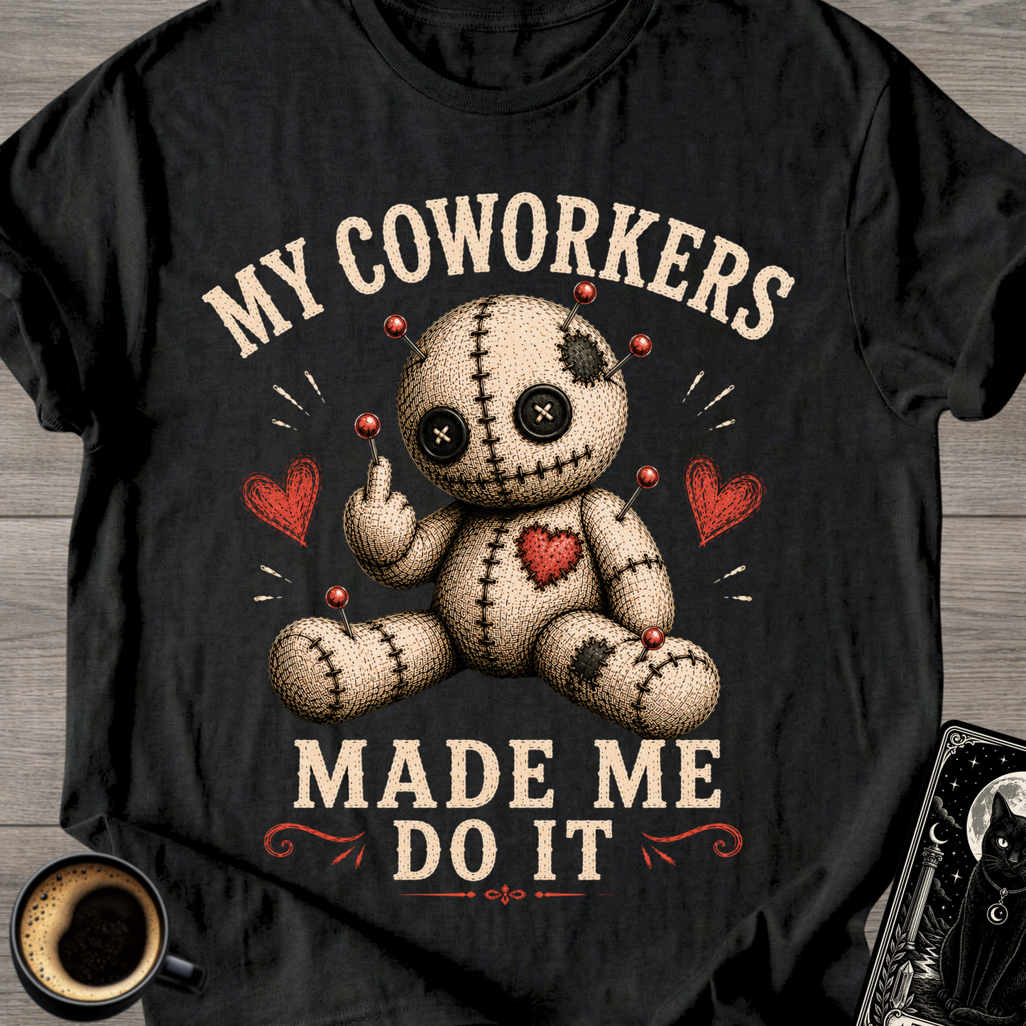 My Coworkers Made Me Do It T-Shirt