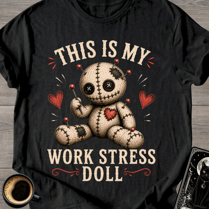 This Is My Work Stress Doll T-Shirt