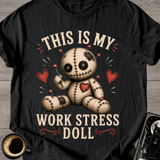 This Is My Work Stress Doll T-Shirt