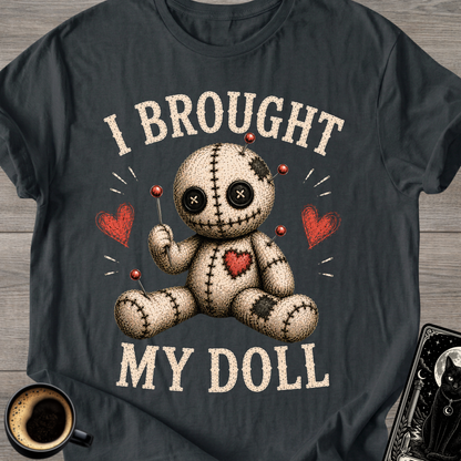 I Brought My Doll Voodoo T-Shirt